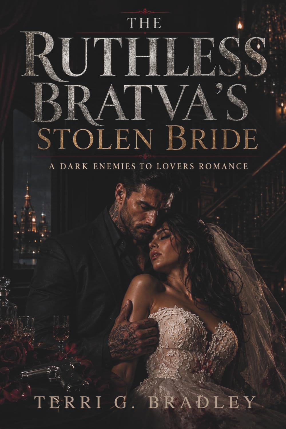 The Ruthless Bratva's Stolen Bride: A Dark Enemies to Lovers Romance