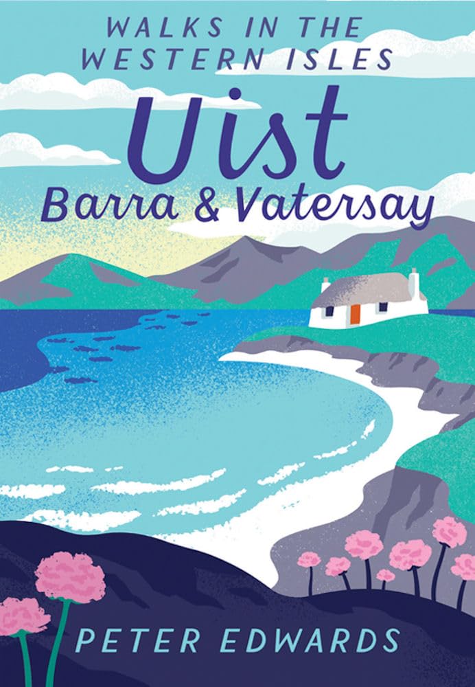 Uist, Barra & Vatersay: Walks in the Western Isles