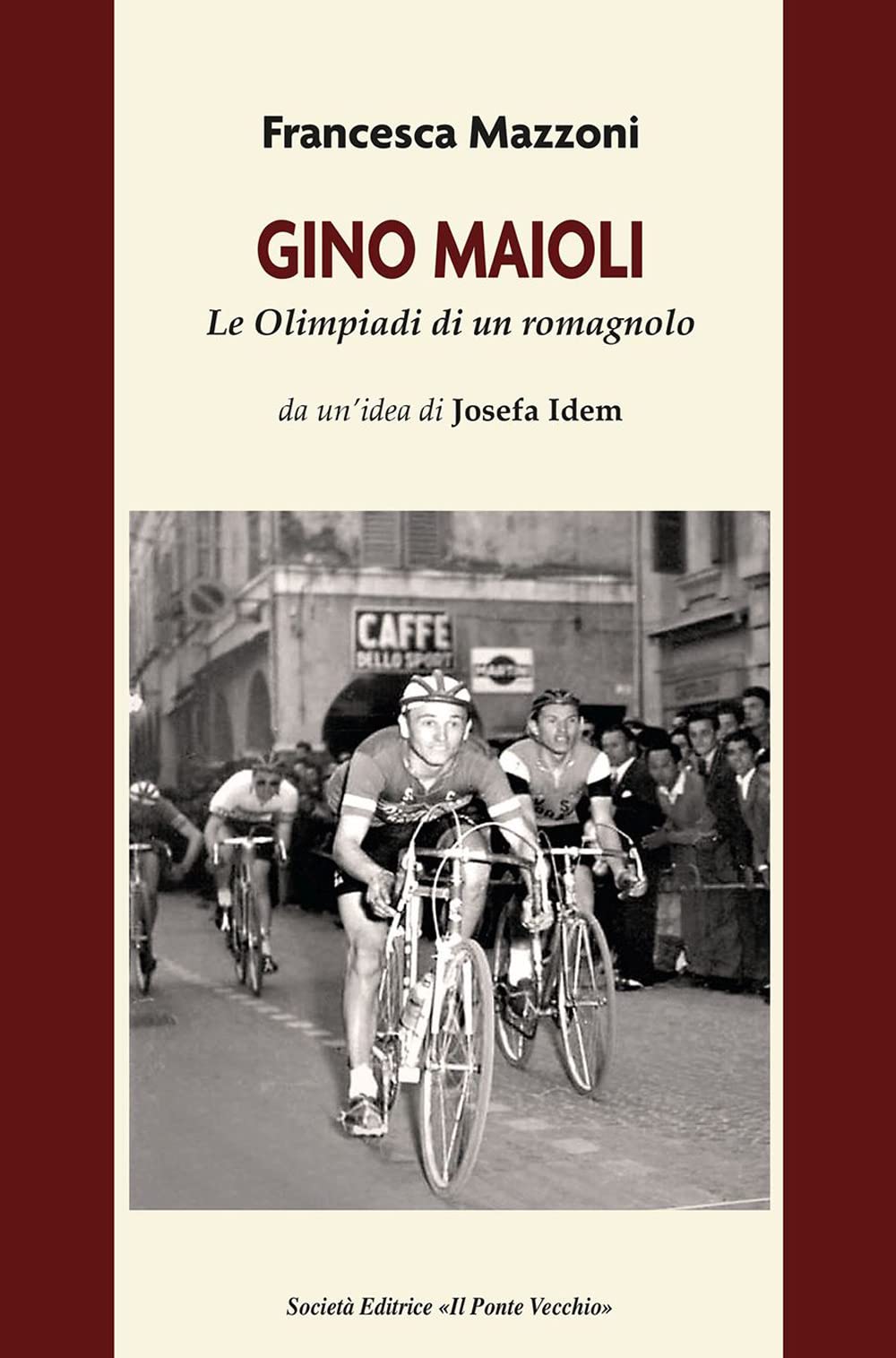 Gino Maioli. Le Olimpiadi Di Un Romagnolo - 4