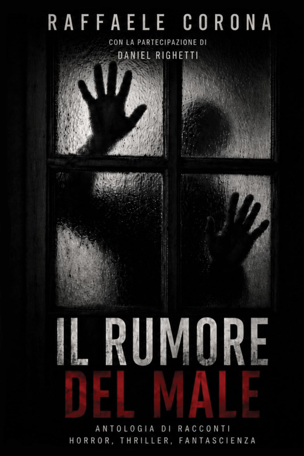IL RUMORE DEL MALE