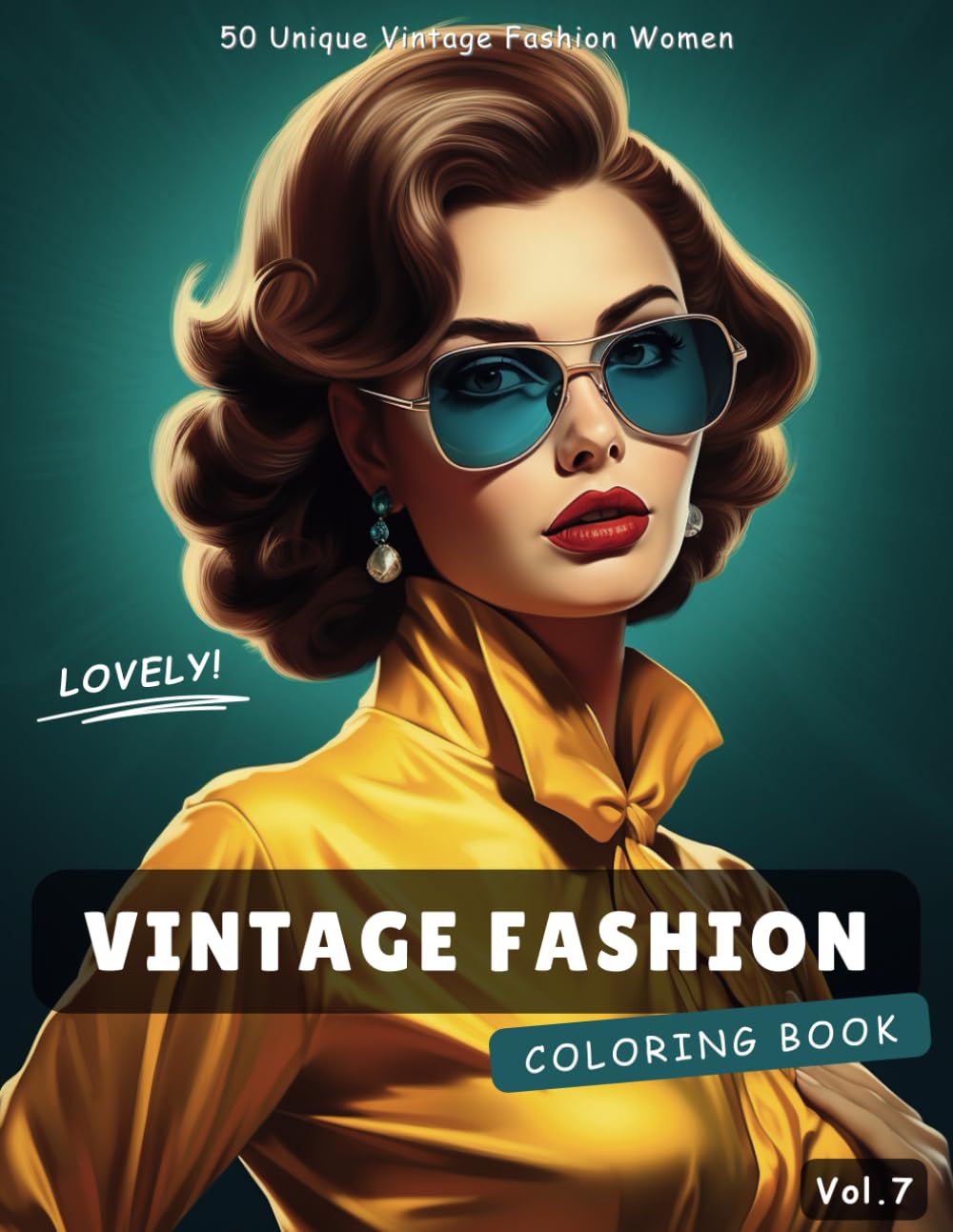 Beautiful Fashion Vintage Women Coloring Book (vol.7 of 8): 50 Lovely Portraits of Vintage Women and Girls. Fashion Vintage Woman Coloring Book For ..
