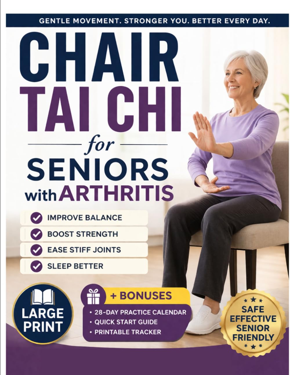 Chair Tai Chi For Seniors With Arthritis: A Gentle 28-Day Seated Plan to Ease Stiff Joints, Improve Balance, Build Strength, and Sleep Better
