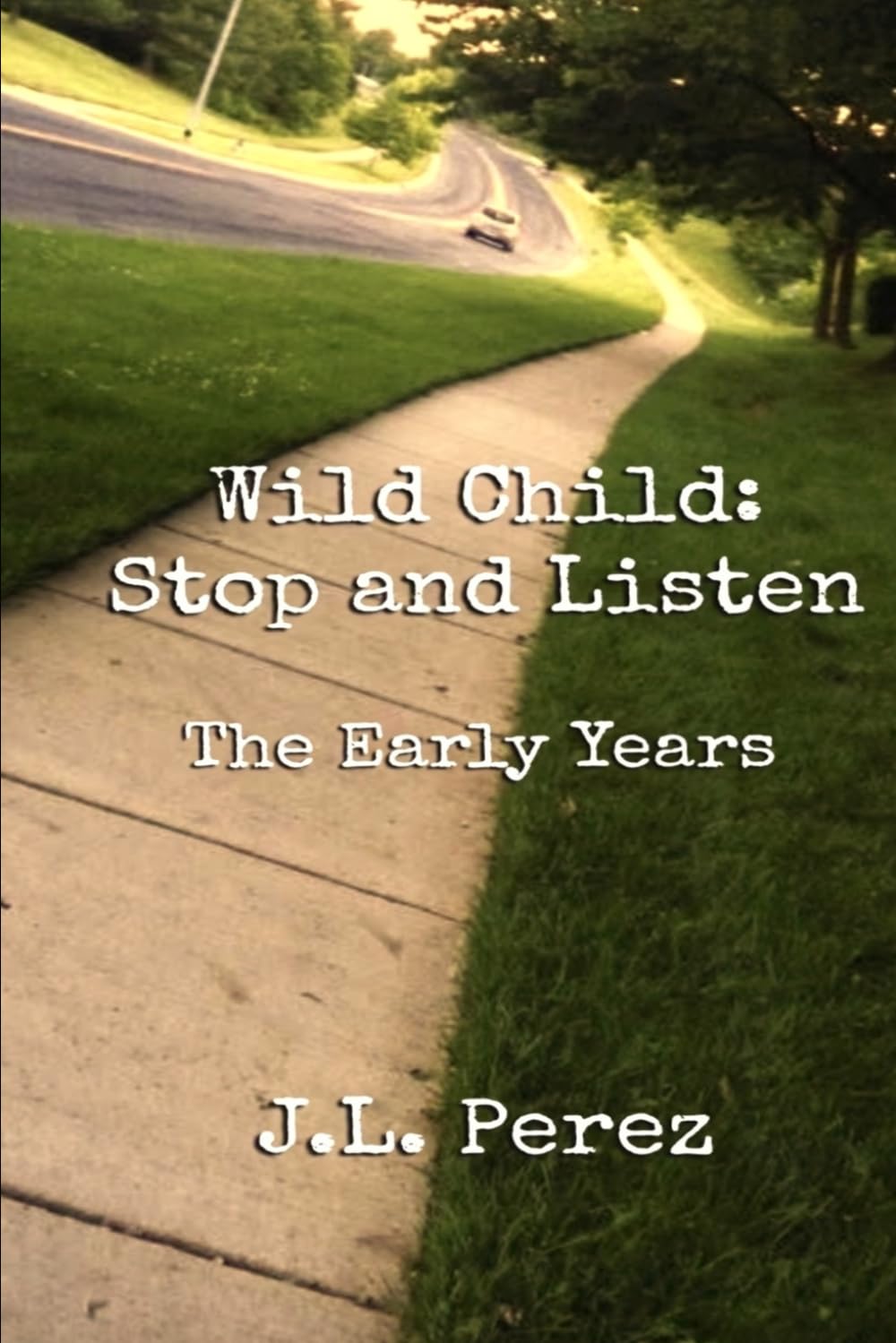 Wild Child: Stop And Listen: The Early Years