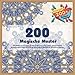 200 Magische Muster Gutes Malbuch für Erwachsene - Färben Sie Ihren Weg zu einer ruhigen, positiven Stimmung - Handgezeichnete Designs - Gut für alle ... - Erweiterte Malbücher (Mandala, Band 1)