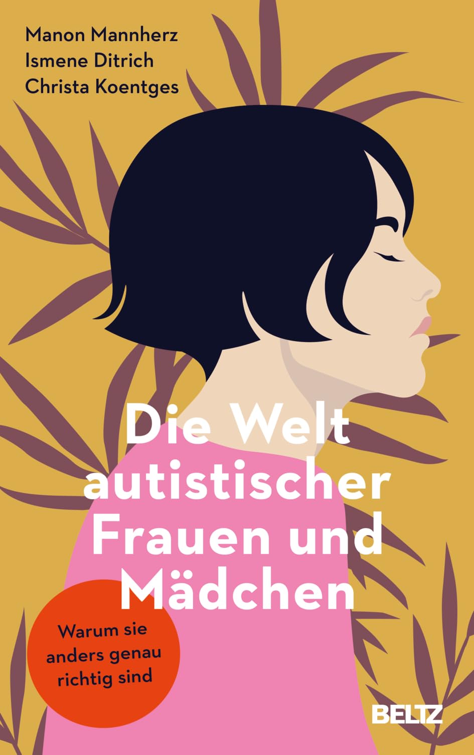 Die Welt autistischer Frauen und Mädchen: Warum sie anders genau richtig sind