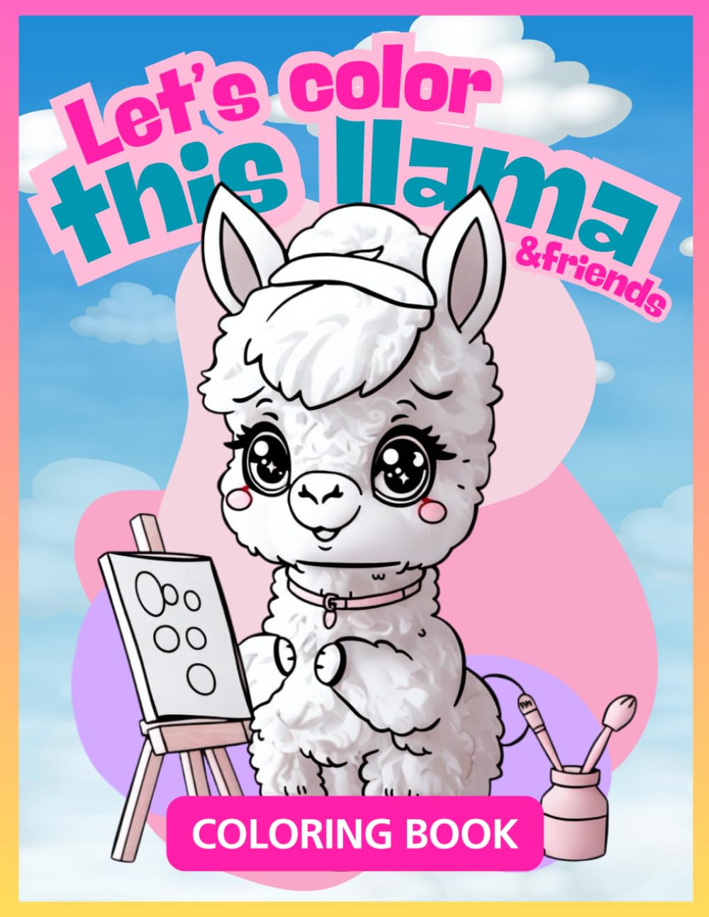 Let's color this cute animals for kids - easy and fun coloring book with llama for all ages: Adorable animals to color – easy, fun pages for kids, toddlers, and beginners alike!