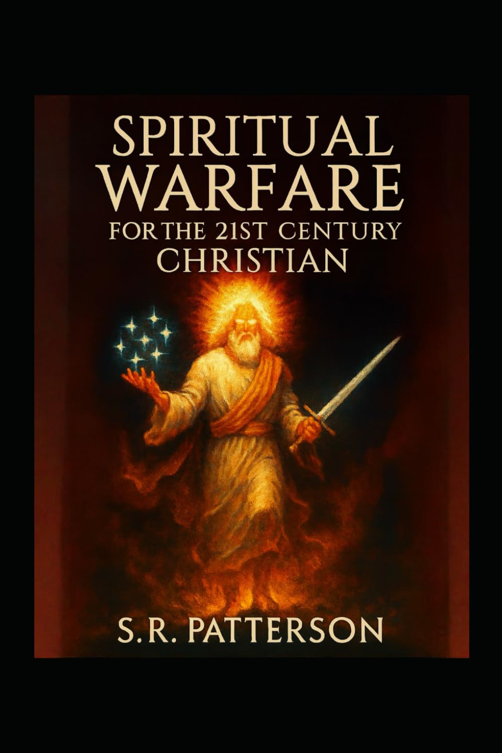 Spiritual Warfare For The 21st Century Christian
