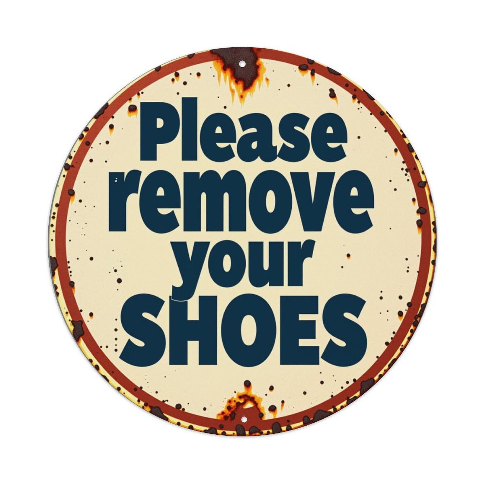 Wmlzdnwr Vintage Please Remove Your Shoes Sign With Rust Effect Round Tin Sign,Retro Wall Art,Metal Poster For Home, Bar, Garage, Cafe, Rustic Indoor & Outdoor Decor, 8X8 Inches