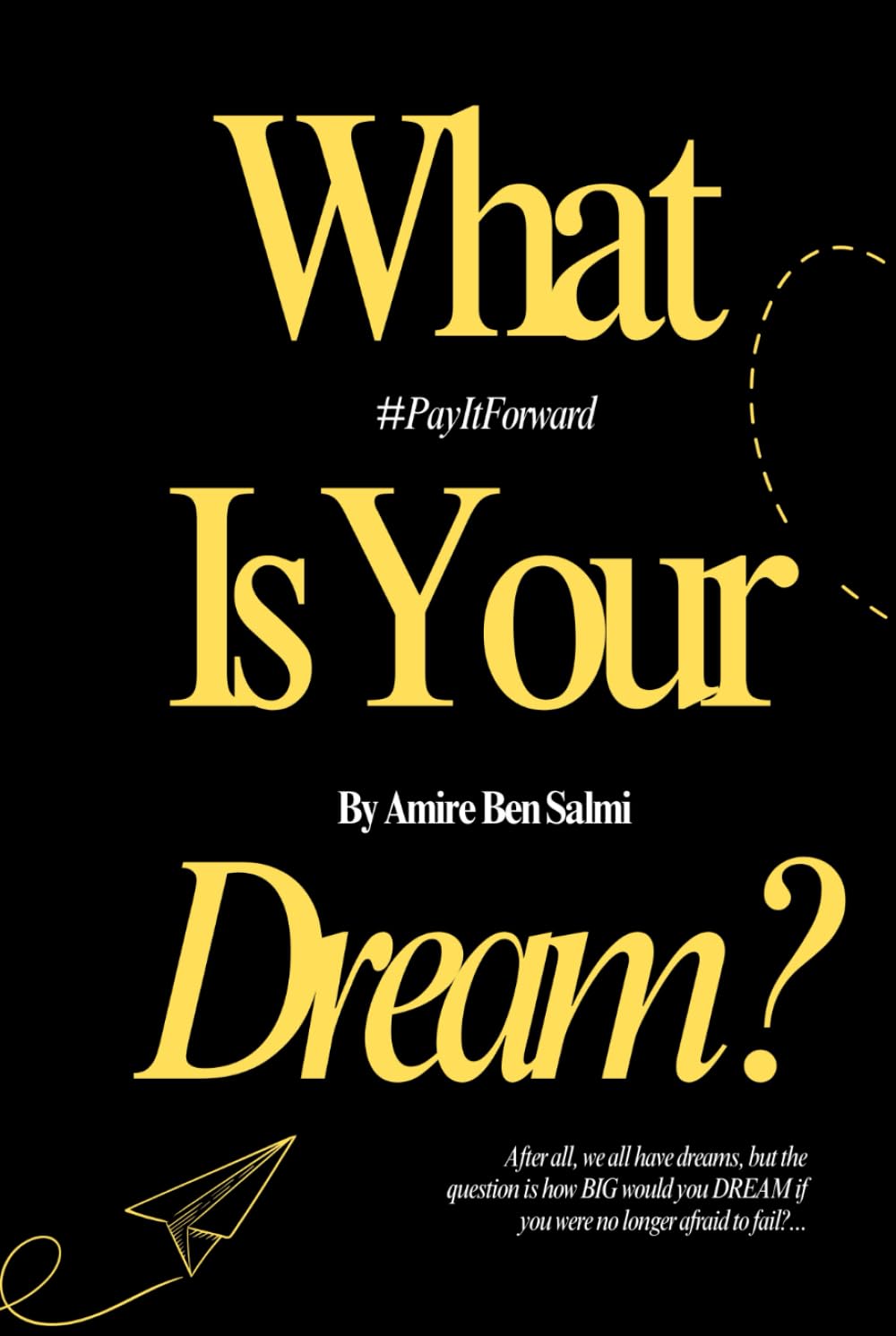 What Is Your Dream?: #PayItForward