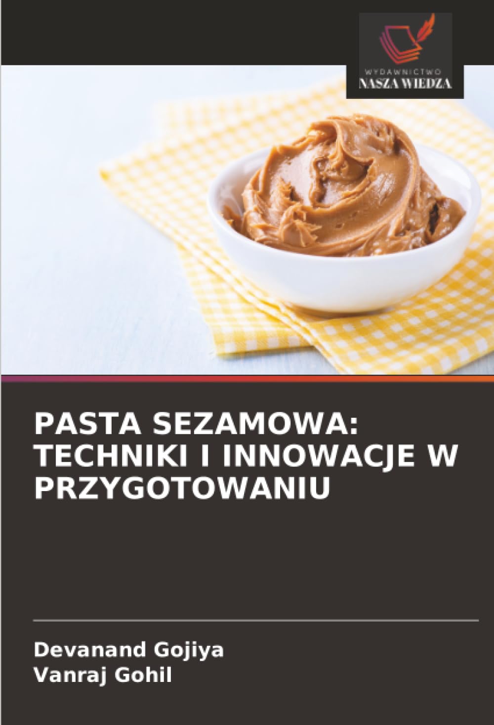 PASTA SEZAMOWA: TECHNIKI I INNOWACJE W PRZYGOTOWANIU