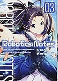 ROBOTICS;NOTES 3 (BLADEコミックス)