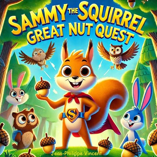 Sammy the Squirrel: The Great Nut Quest by Jean-Philippe Vincent episode artwork