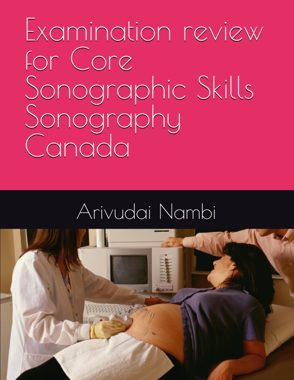 Examination review for Core Sonographic Skills Sonography Canada