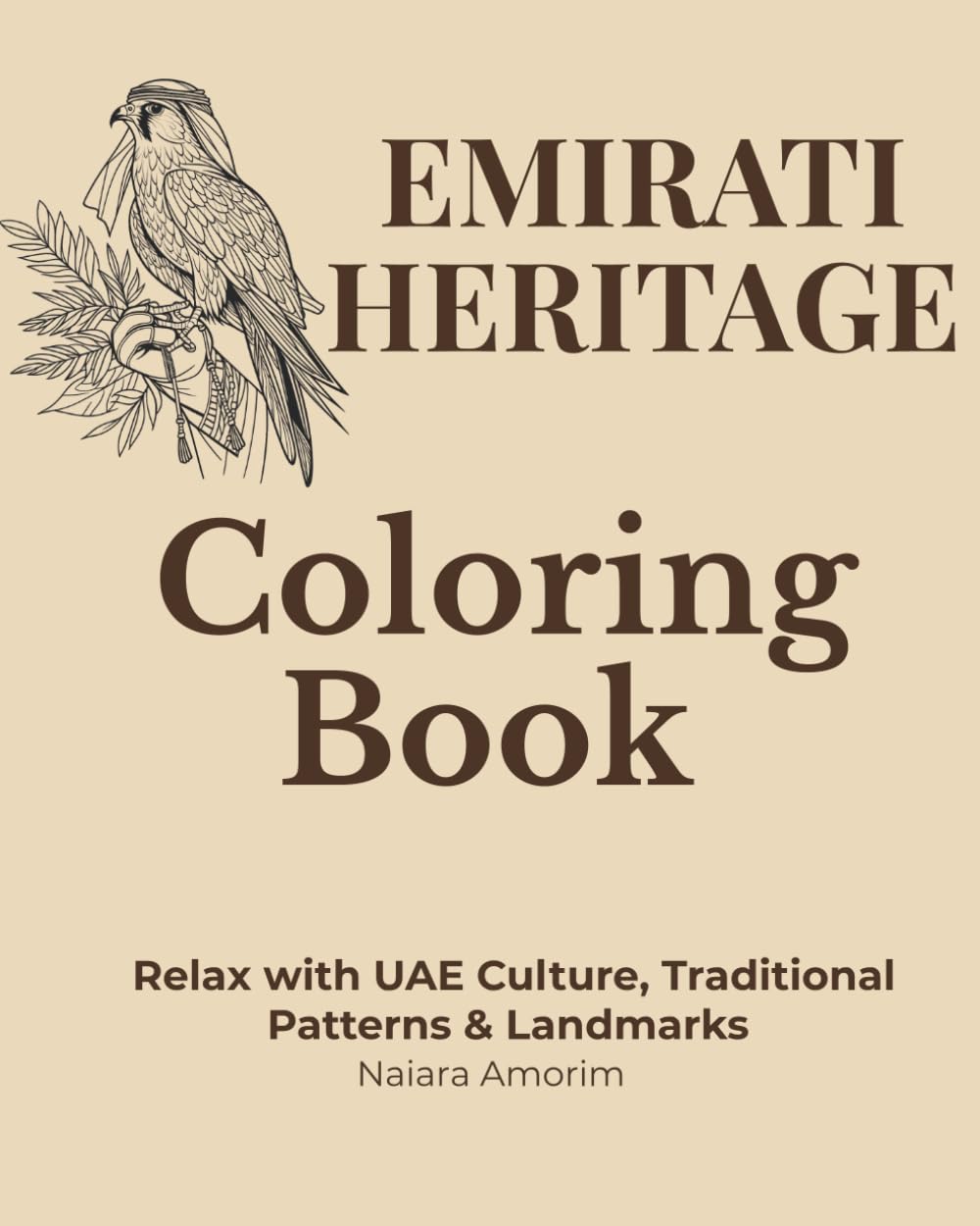 Emirati Heritage Coloring Book for Adults: Relax with UAE Culture, Traditional Patterns, and Landmarks for Stress Relief and Mindfulness