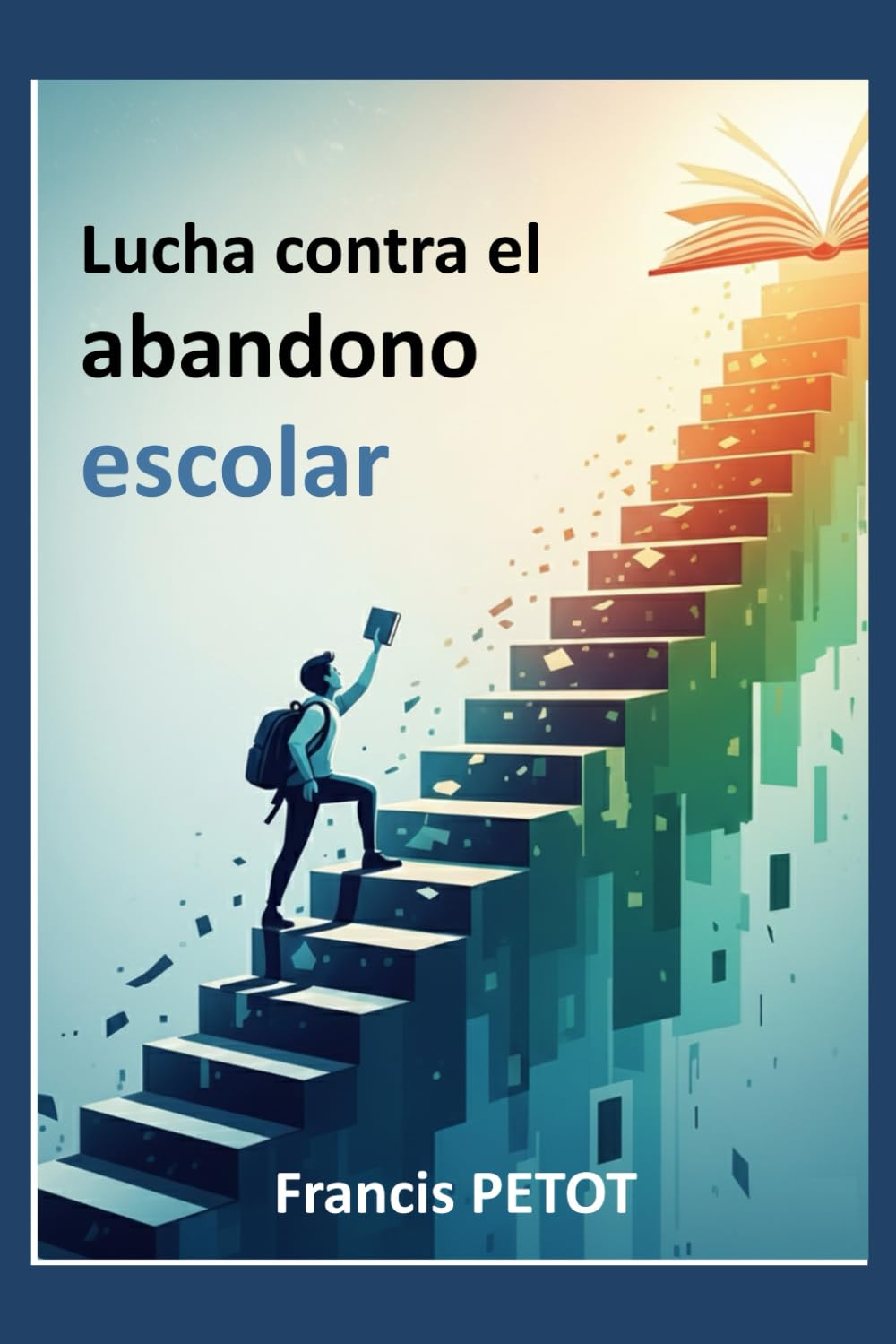 Lucha contra el abandono escolar: Profesores, educadores, padres y estudiantes (Psynfinity formation)