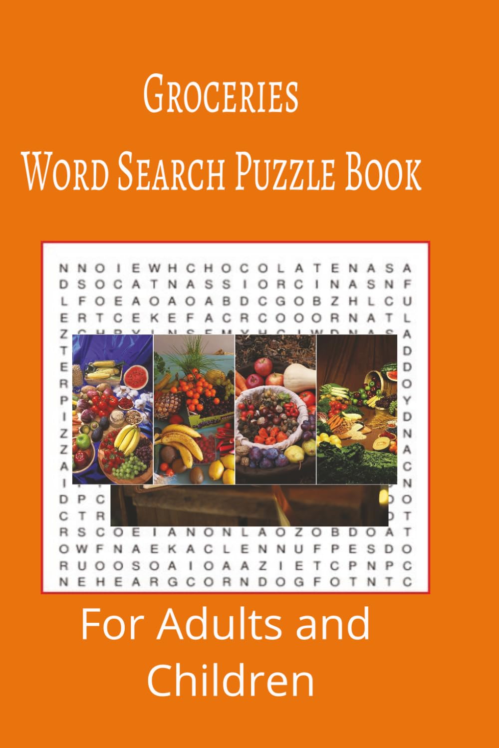 Groceries Word Search Puzzle Book: Groceries word search puzzle book for adults, seniors and teens, featuring 55 puzzles with solutions. 6x9 with 495 words.
