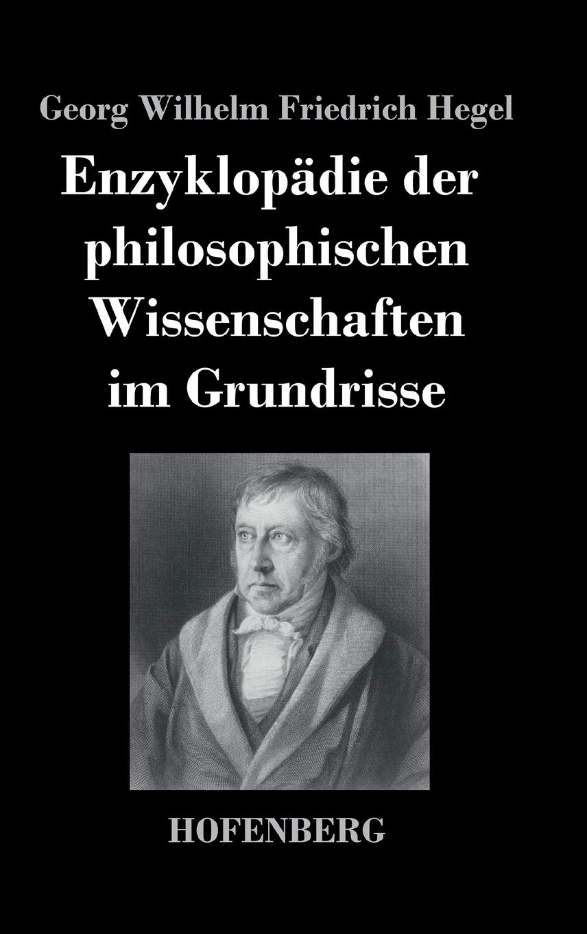 Enzyklopädie der philosophischen Wissenschaften im Grundrisse