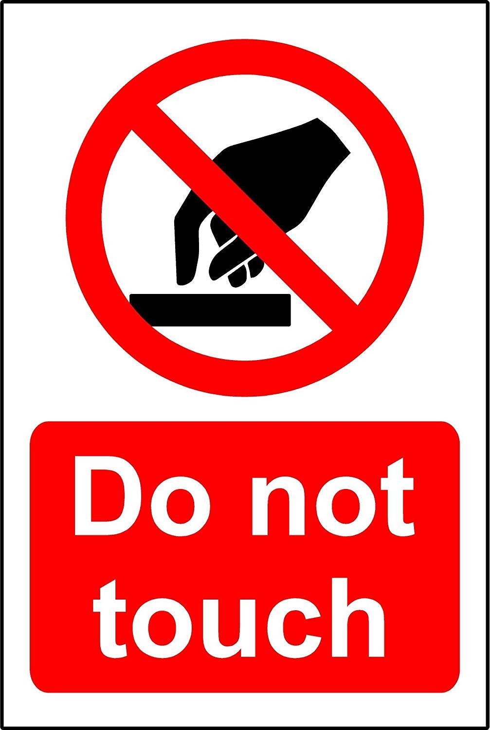 Prohibition signs Do not touch Safety sign - Self adhesive sticker 150mm x 100mm