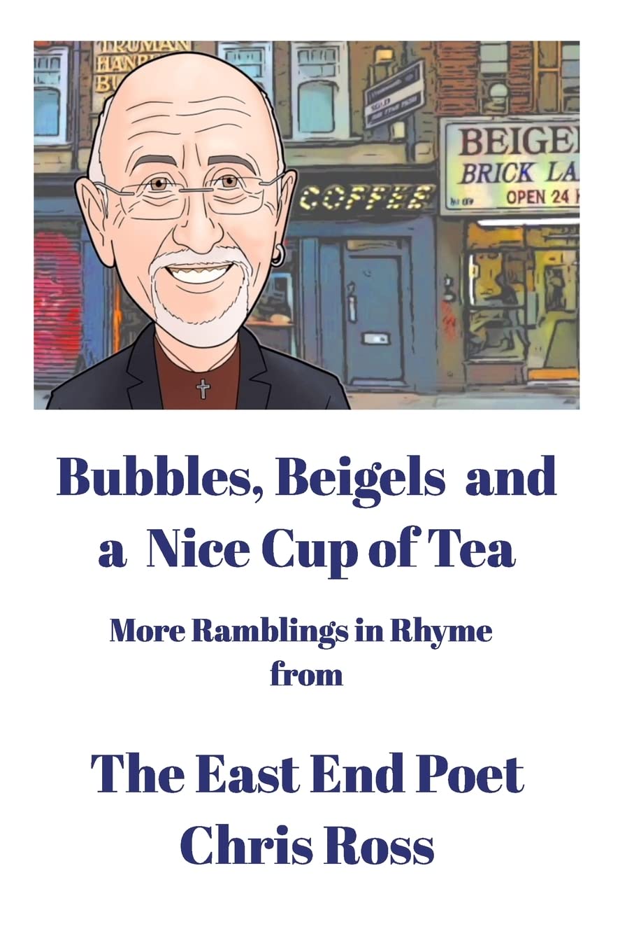 Bubbles, Beigels and a Nice Cup of Tea