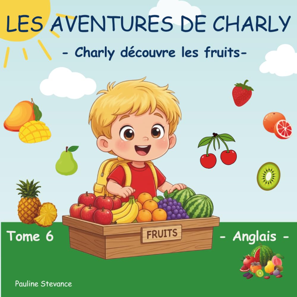 Les aventures de Charly: Charly découvre les fruits