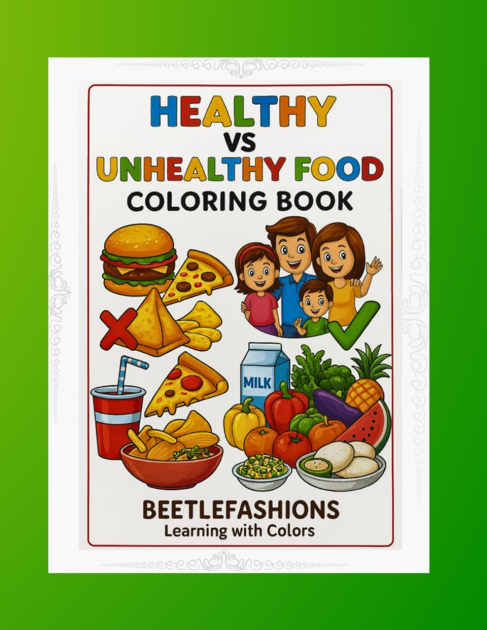Healthy vs Unhealthy Food Coloring Book: Fun and Educational Activity Book for Kids Ages 4-10