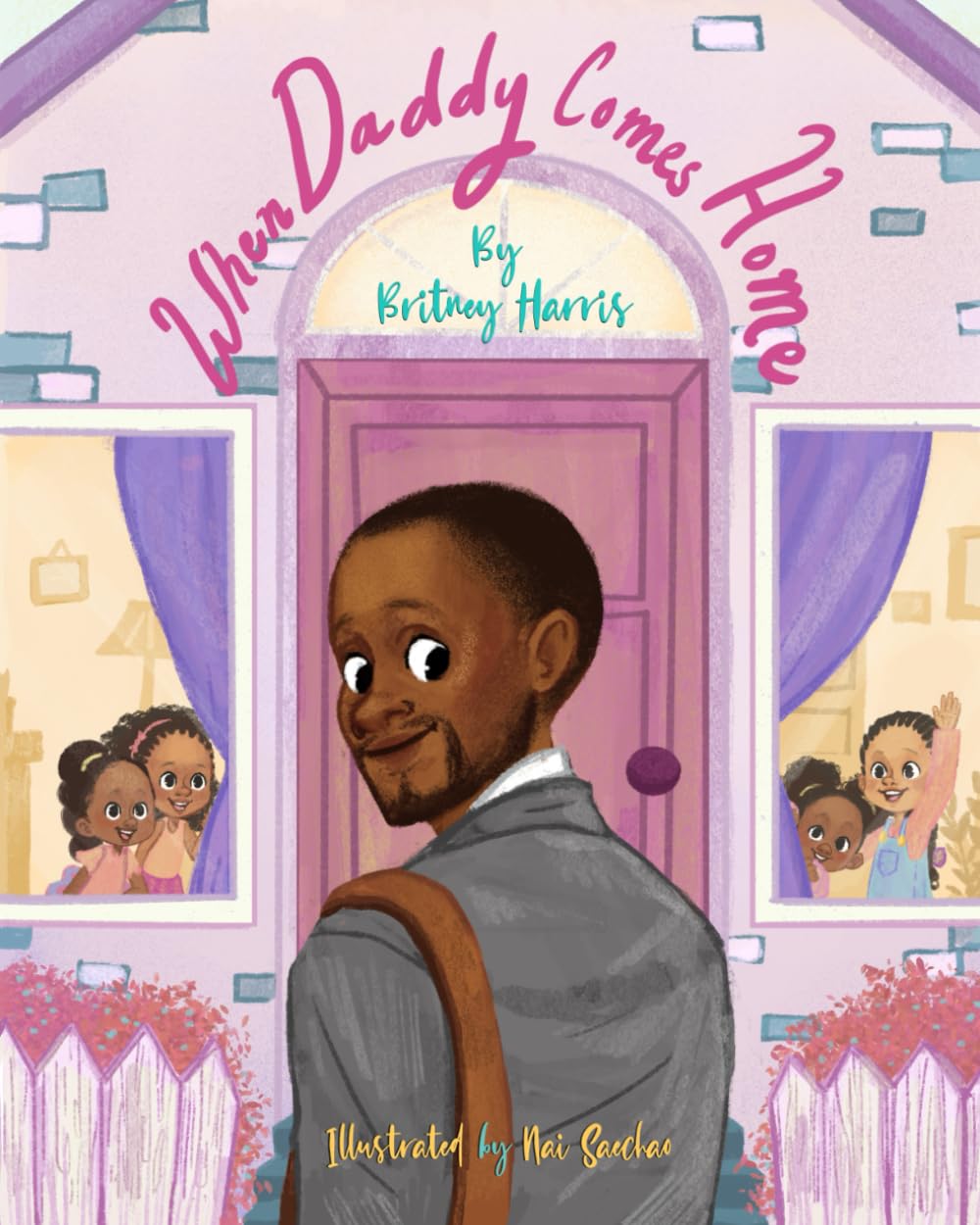 When Daddy Comes Home: A Children's Book Celebrating Black Fathers and Family Bonds