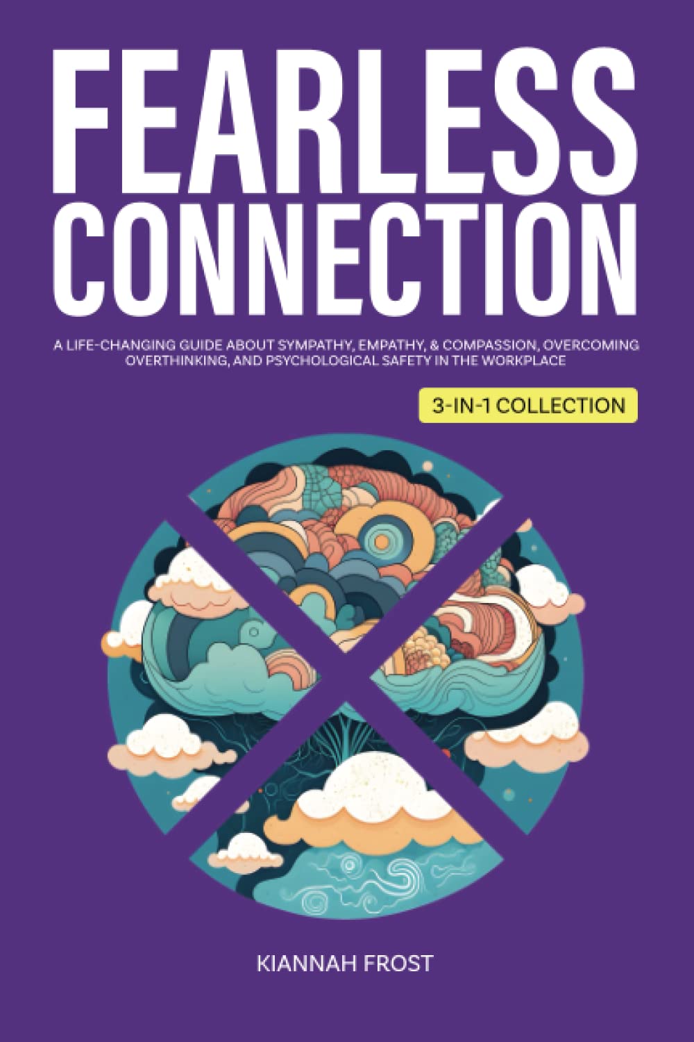 Fearless Connection: A Life-Changing Guide About Sympathy, Empathy ...