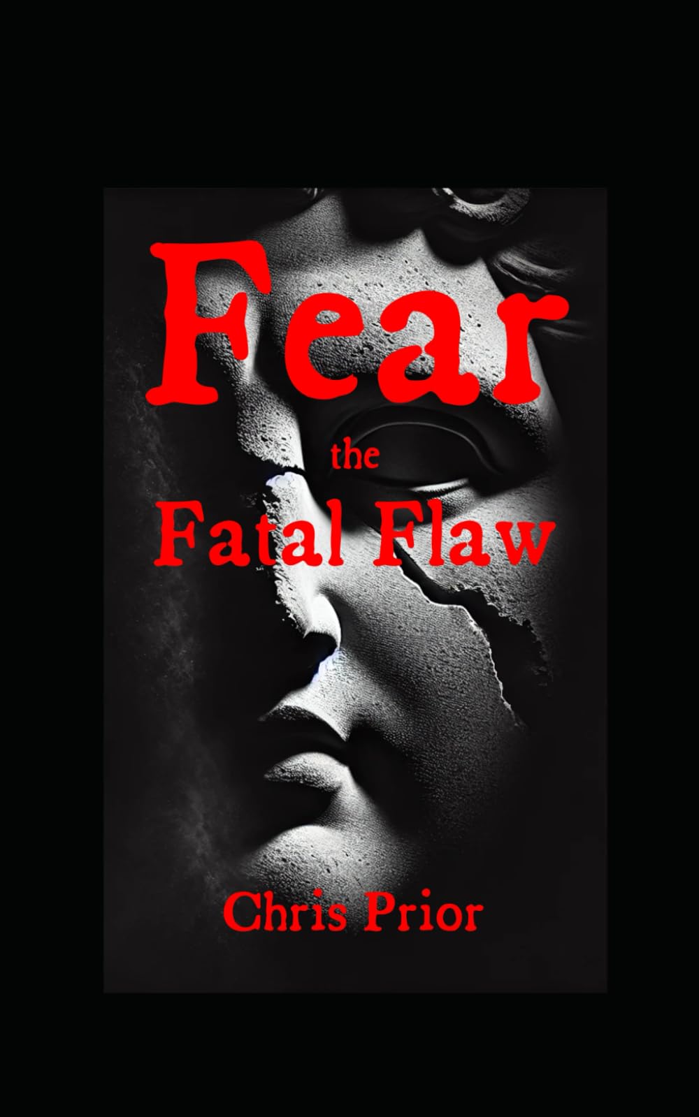 Fear, the Fatal Flaw