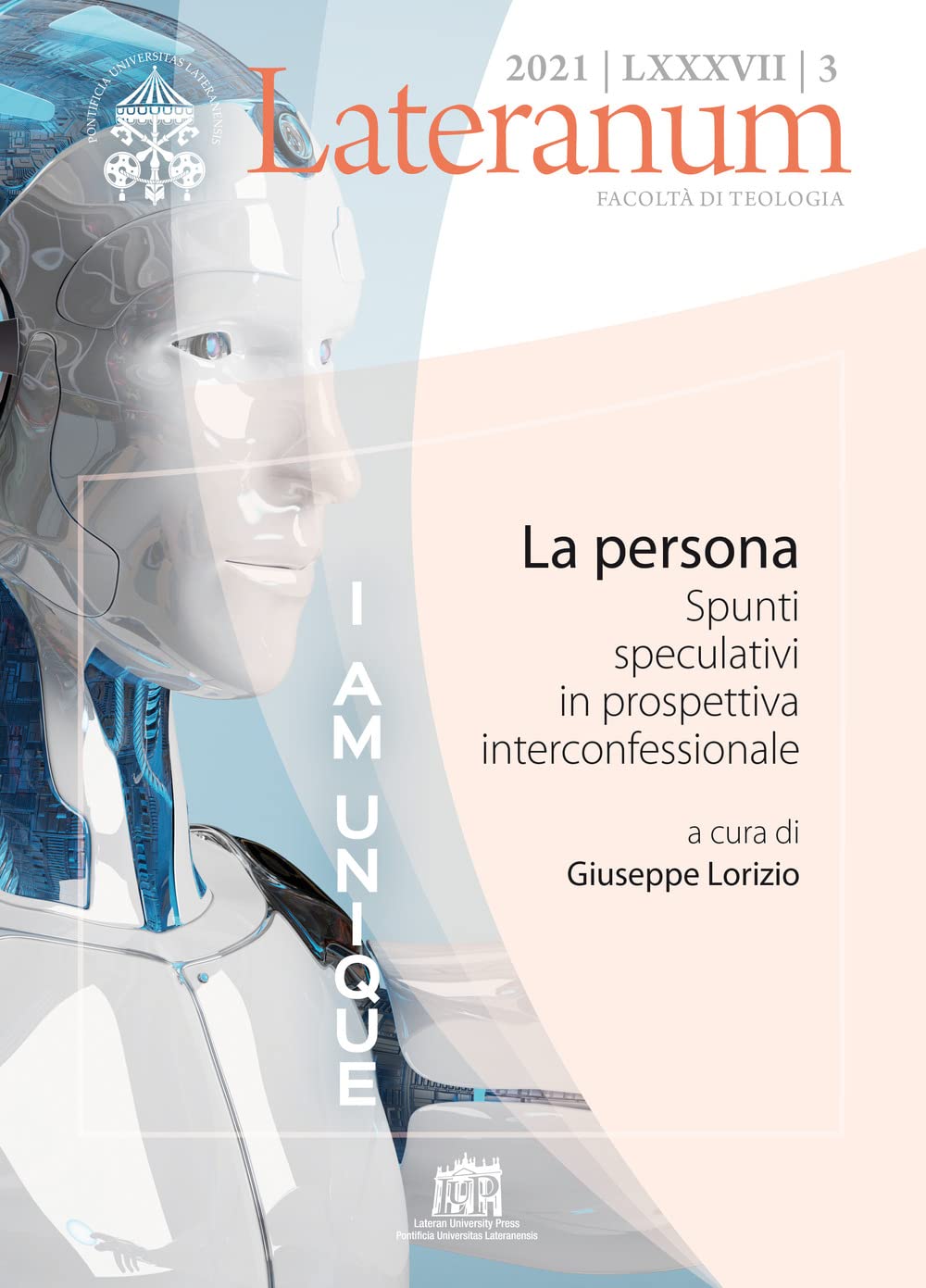 Lateranum. La Persona. Spunti Speculativi In Prospettiva Interconfessionale (2021) (Vol. 3) - 4