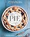 Produktbild The Pie Project: Hot, Cold, Hand, Cheat. 60 Pies, All of Them Sweet.