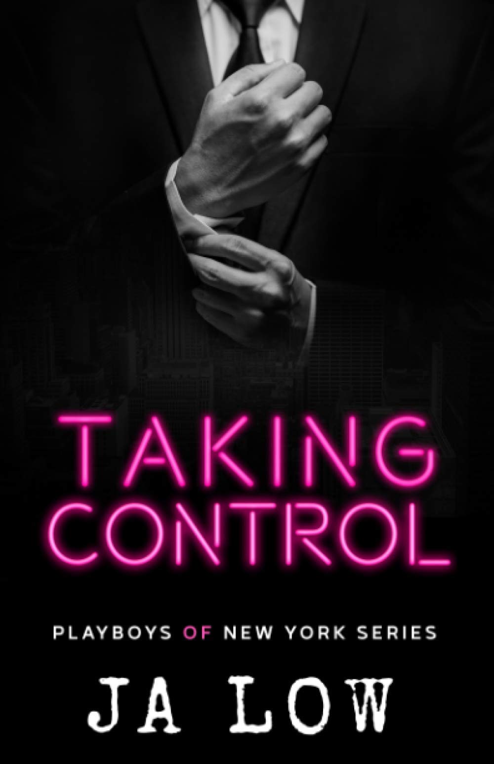 Taking Control: A Billionaire Boss Romance (Playboys of New York Book 4)