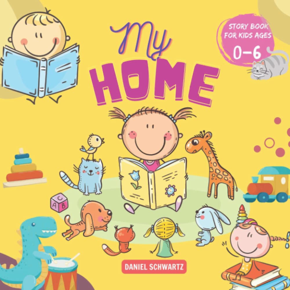 My Home: An Interesting Story About What's In My Home, Preschool Book, Story For Kids From 2-6 Years Old