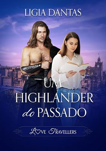 Um highlander do passado: Love Travellers