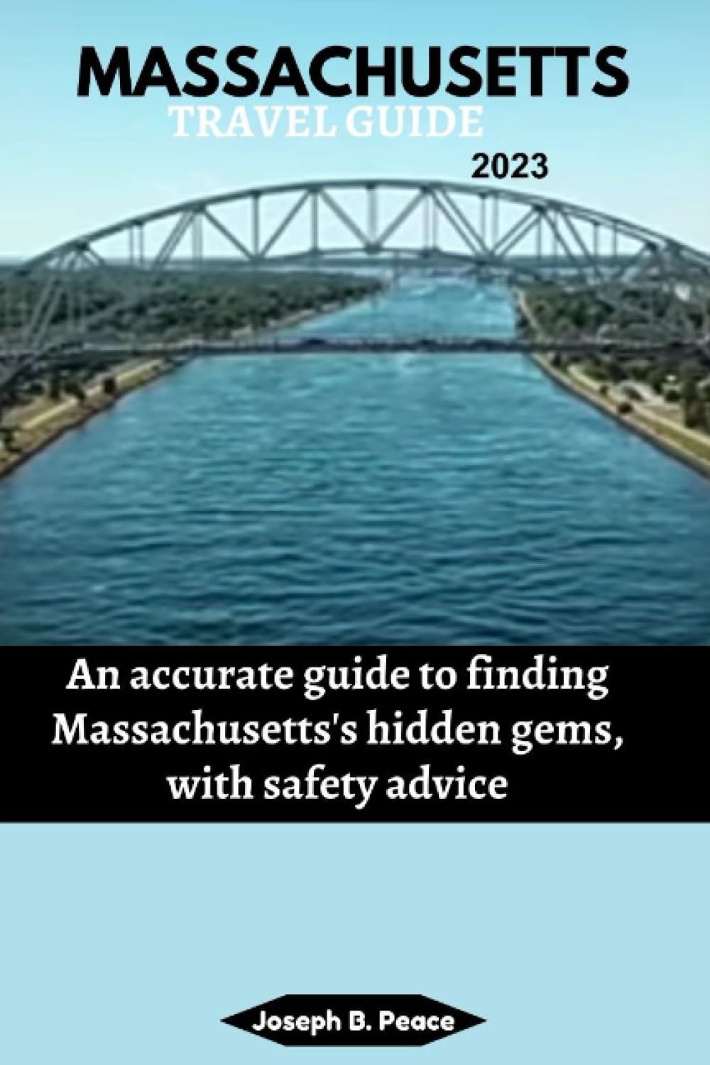 MASSACHUSETTS TRAVEL GUIDE 2023 An accurate guide to finding