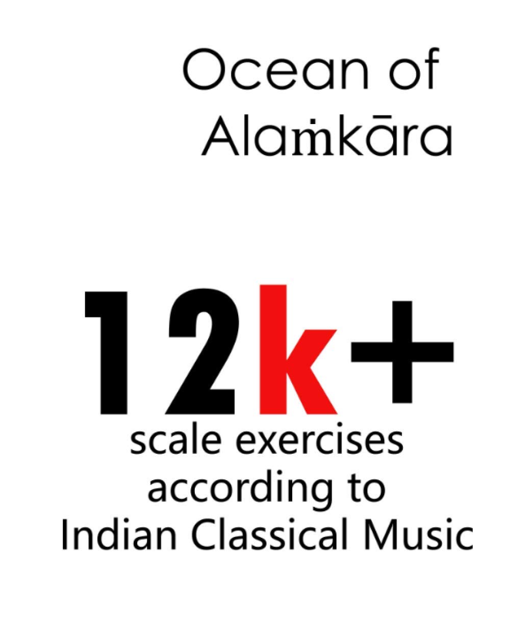 Ocean of Alaṁkāra 12k+ exercices de gamme pour maîtriser la musique indienne