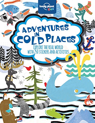 Adventures in Cold Places, Activities and Sticker Books 1 (Lonely Planet Kids)