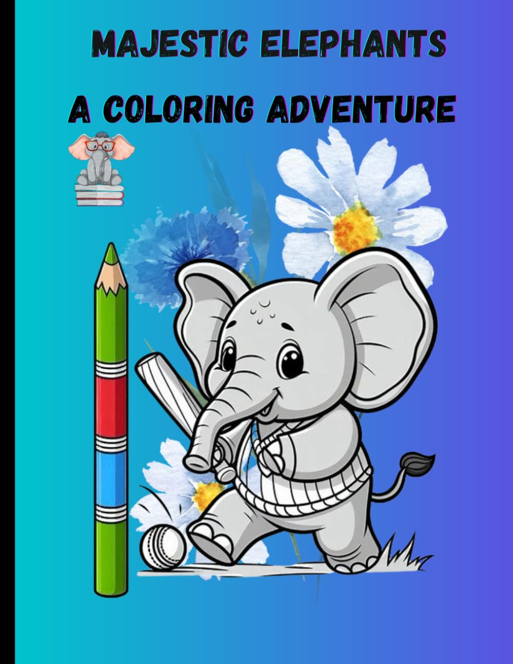 Majestic Elephants: A Coloring Adventure: A Coloring Adventure