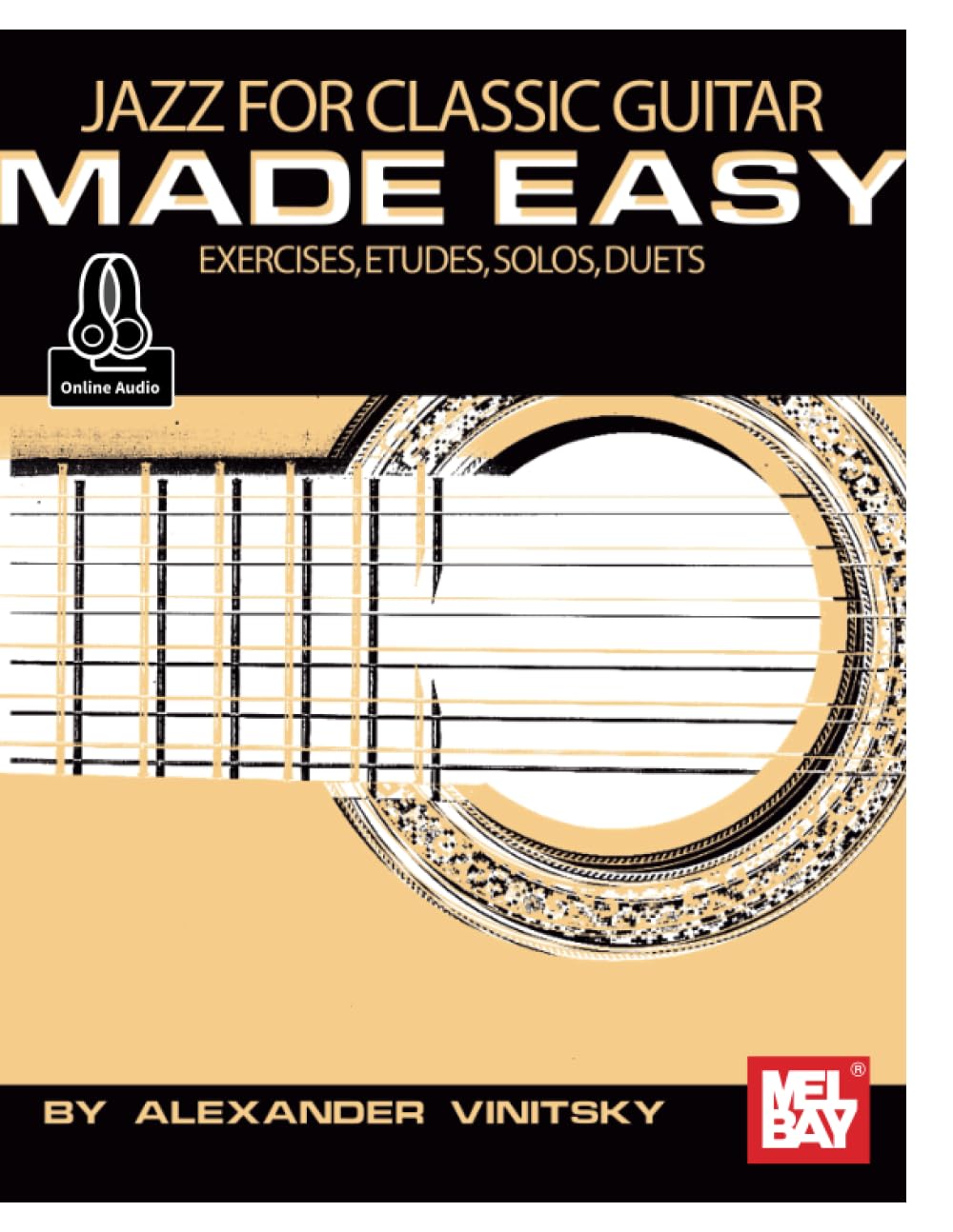 Jazz for Classic Guitar Made Easy: Exercises, Etudes, Solos, Duets