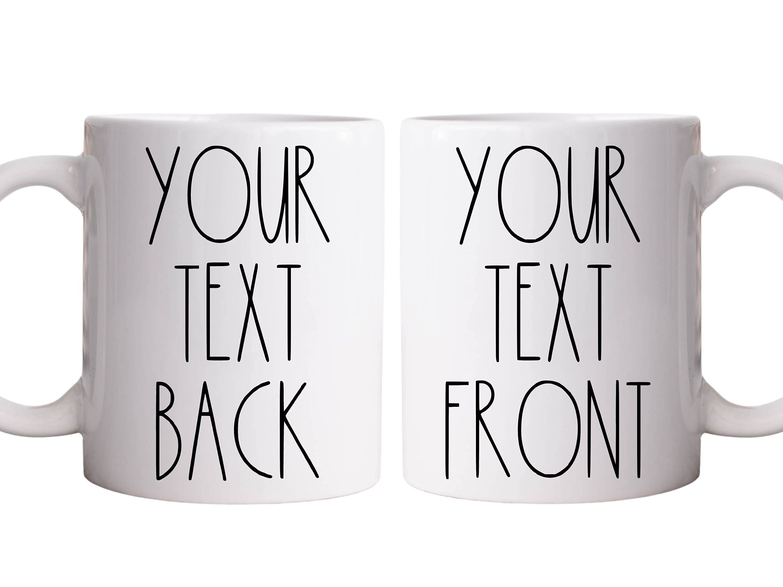 YOUR CUSTOM TEXT Ceramic Mug - 11oz Personalized Mug
