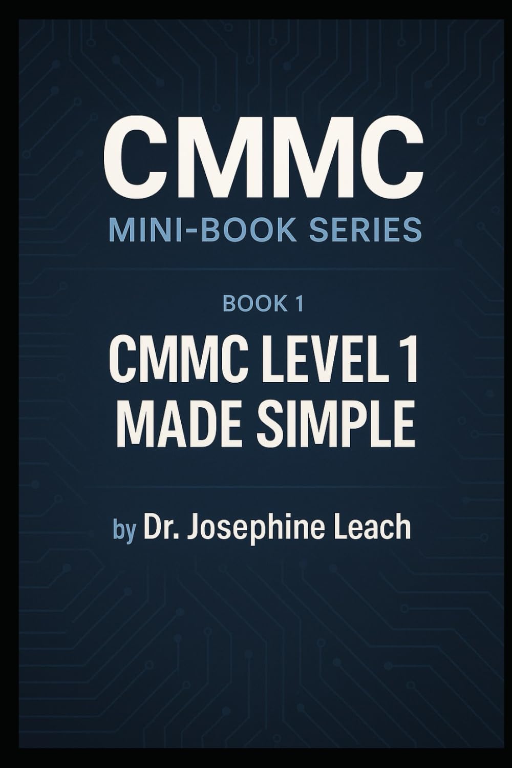 CMMC Mini-Book Series: Book 1 – CMMC Level 1 Made Simple