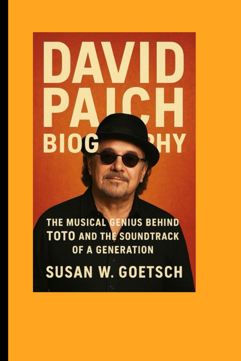 DAVID PAICH BIOGRAPHY: The Musical Genius Behind Toto And The Soundtrack Of A Generation