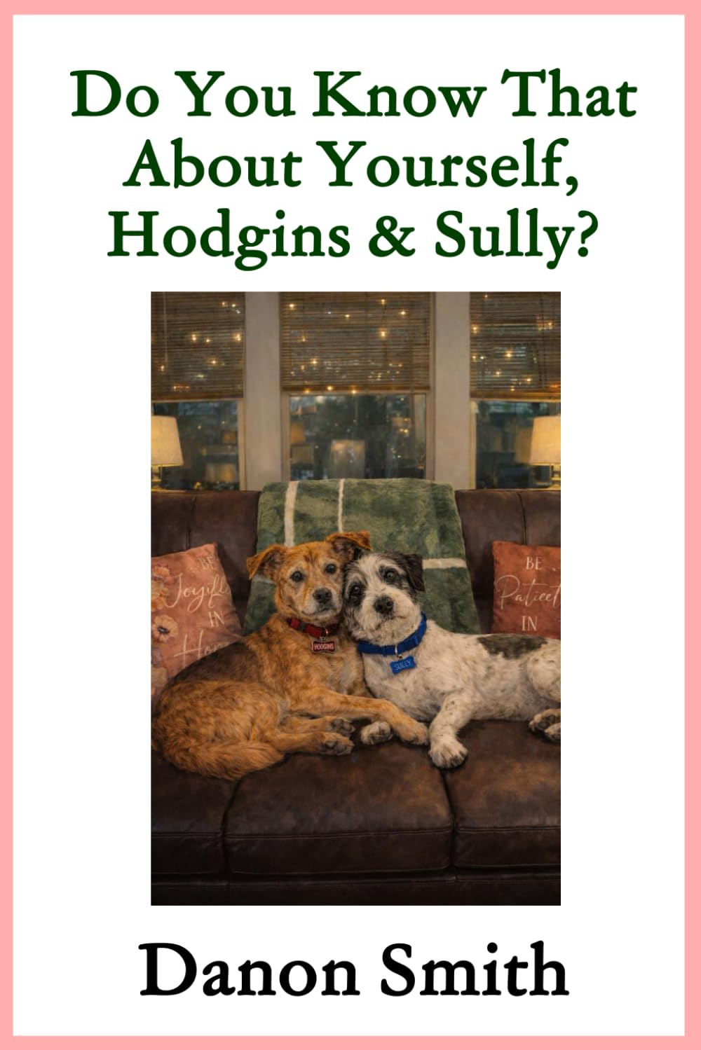 Do You Know That About Yourselves, Hodgins and Sully?: A Gentle Story About Love, Loss, and Hope: 3