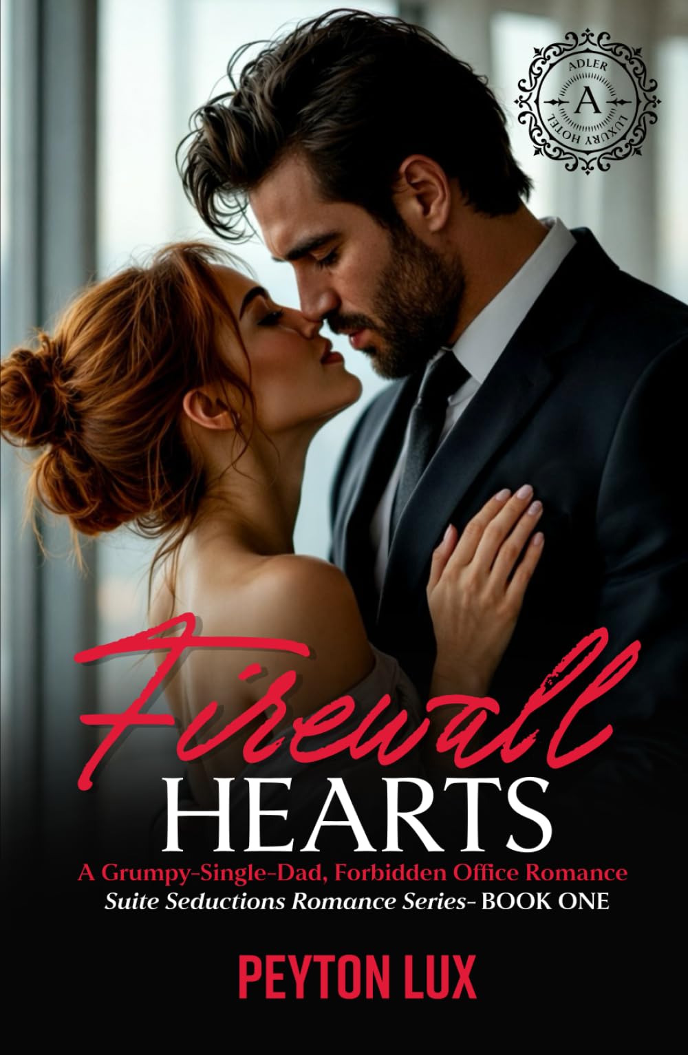 Firewall Hearts: A Grumpy-Single-Dad, Forbidden Office Romance (Suite Seductions)