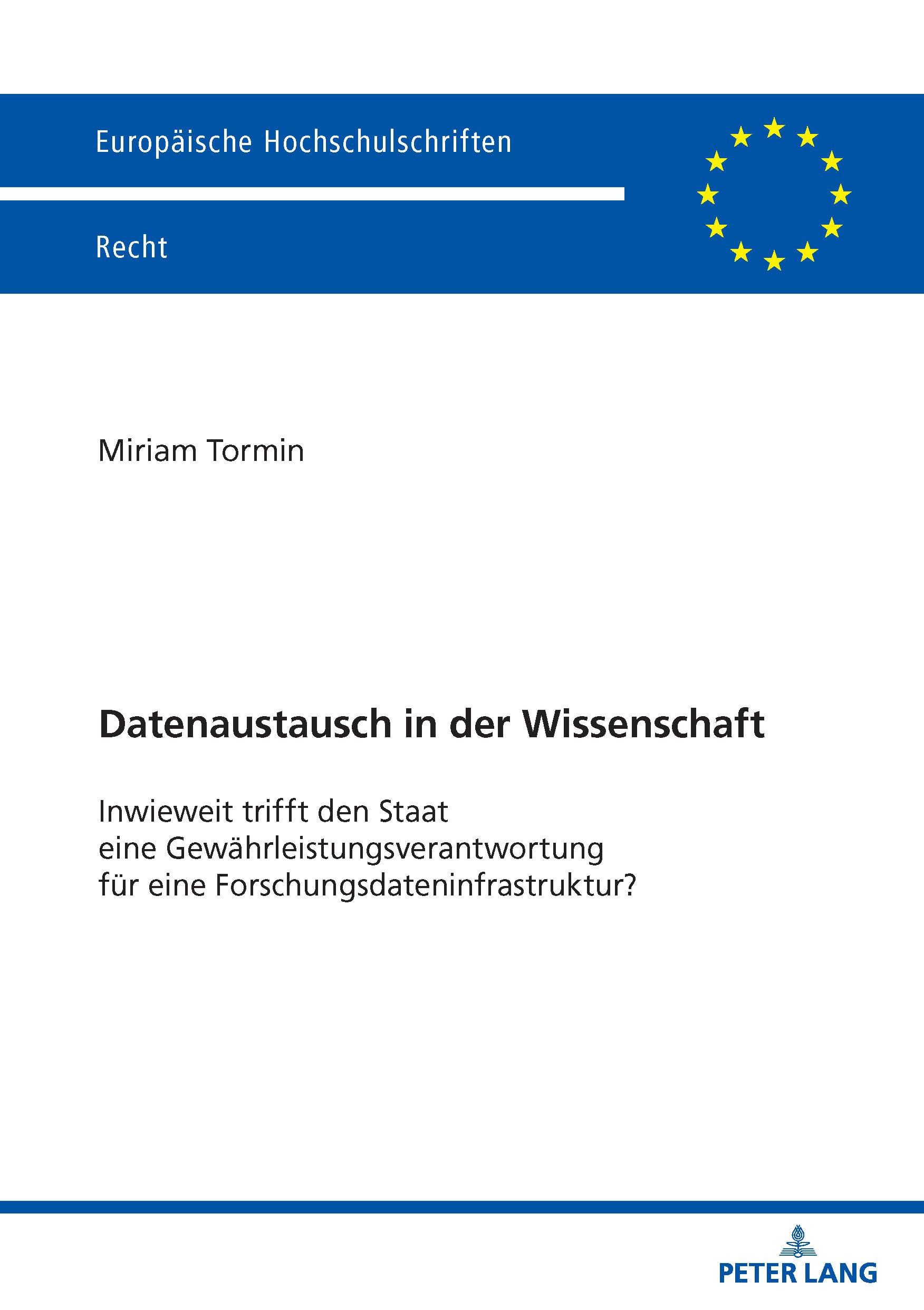 Datenaustausch in der Wissenschaft: Inwieweit trifft den Staat eine Gewaehrleistungsverantwortung fuer eine Forschungsdateninfrastruktur?