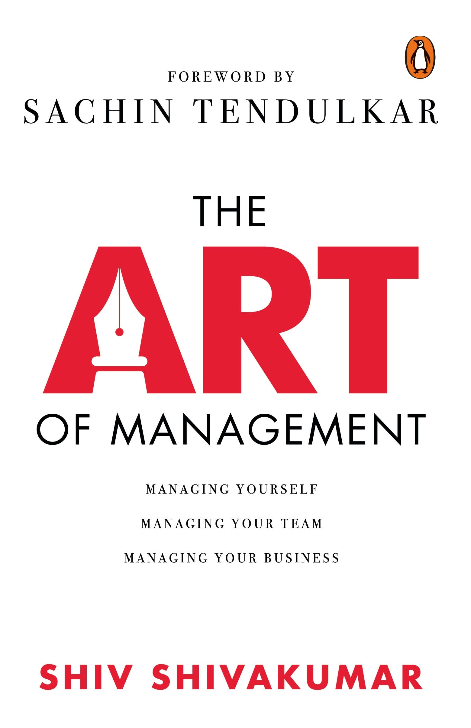 The Art of Management: Managing Yourself, Managing Your Team, Managing Your Business | Must read career & life management book | Penguin, Non-fiction