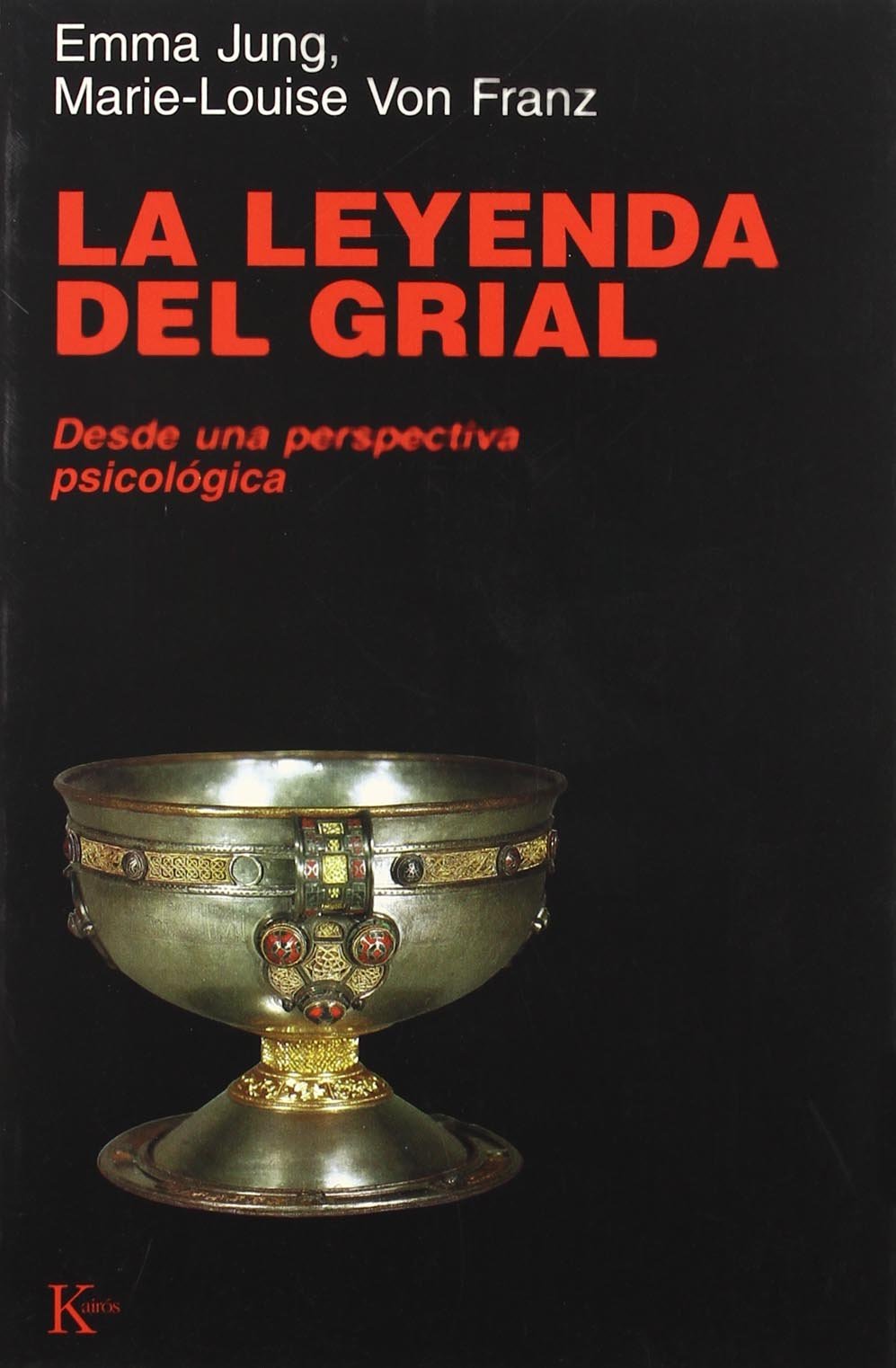 La leyenda del Grial: Desde una perspectiva psicológica (Psicología)