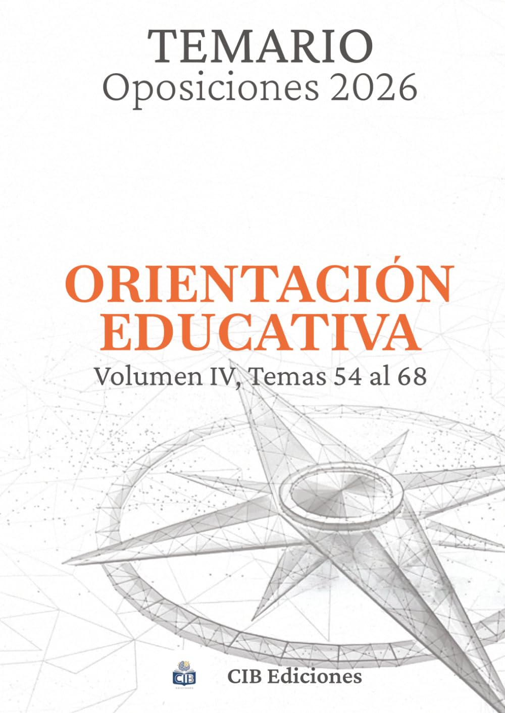 Oposiciones ORIENTACIÓN EDUCATIVA 2026: Volumen 4. Temas 54 al 68.