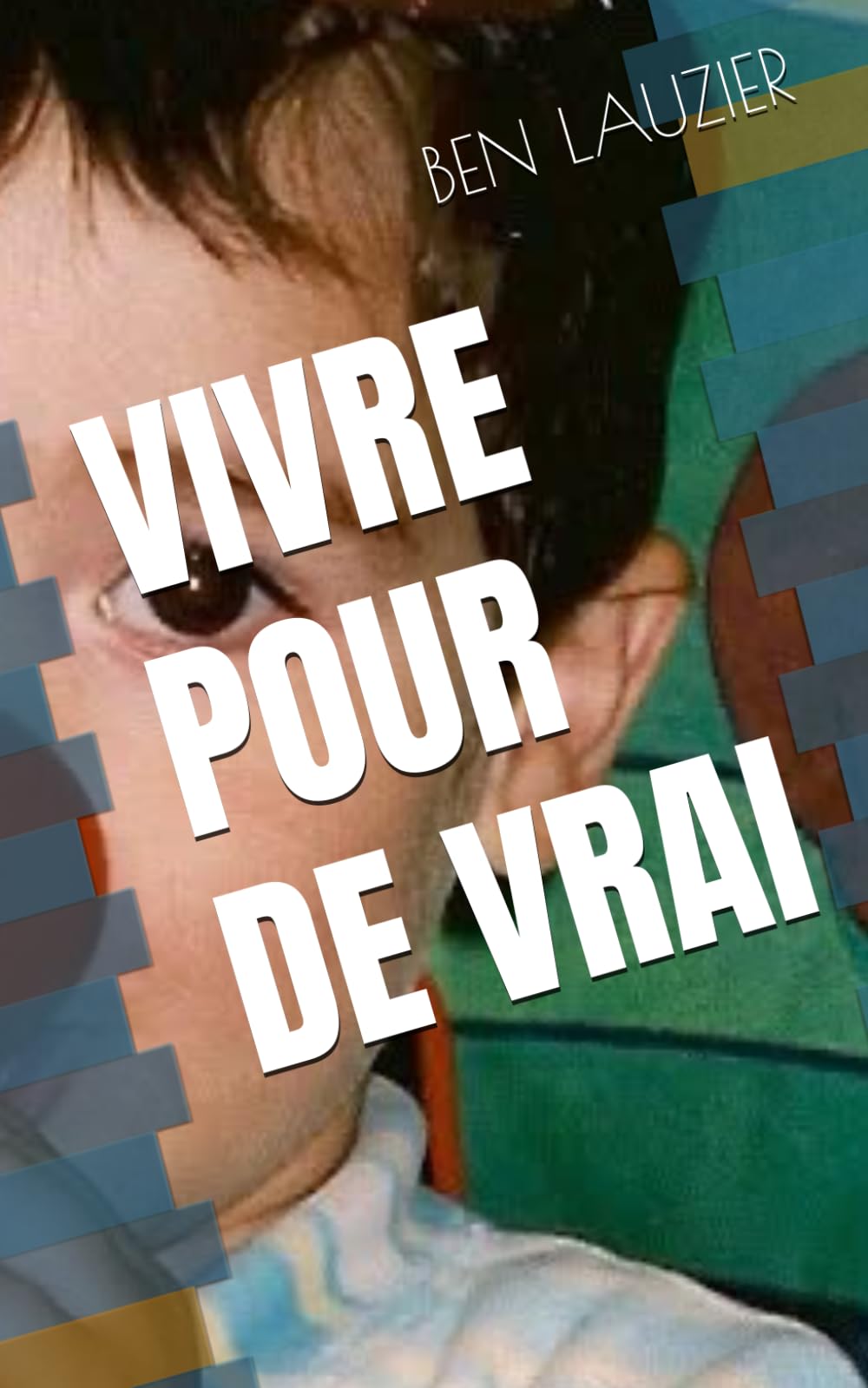VIVRE POUR DE VRAI