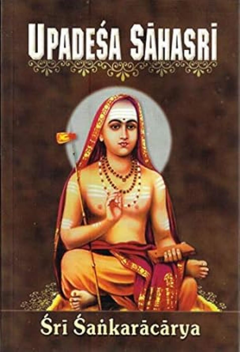 Upadesa Sahasri: A Thousand Teachings