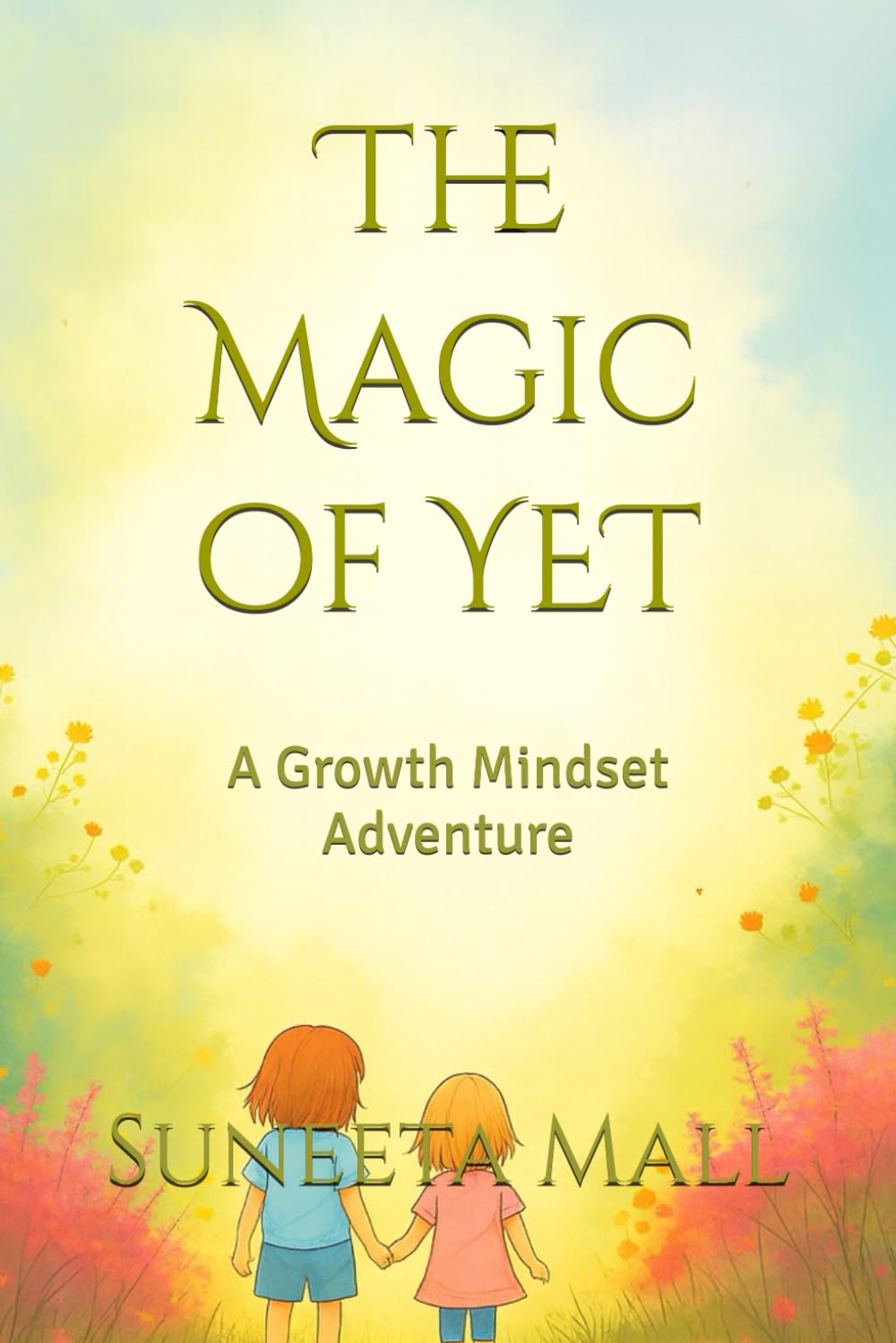 The Magic of YET: A Growth Mindset Adventure: 3 (Curious Cassie)